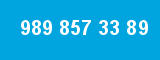989 857 33 89